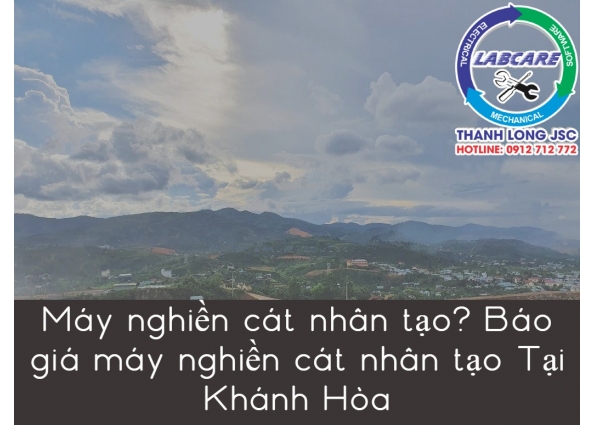 Máy nghiền cát nhân tạo? Báo giá máy nghiền cát nhân tạo Tại Khánh Hòa