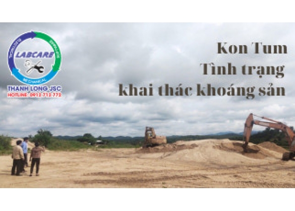 Kon tum và tình trạng khai thác Khoáng Sản