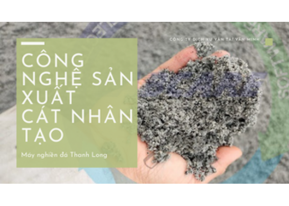 Công nghệ sản xuất cát nhân tạo Thanh Long