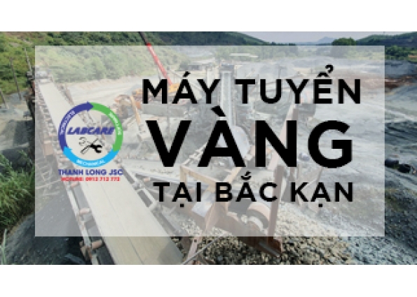 MÁY TUYỂN VÀNG BẮC KẠN 