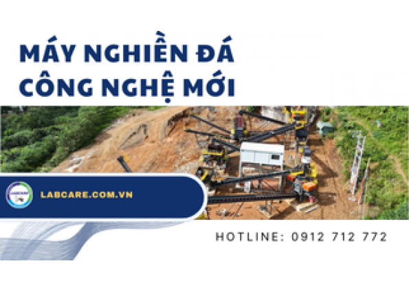 Máy Nghiền Đá Công Nghệ Mới – Giải Pháp Hiệu Quả Cho Ngành Xây Dựng