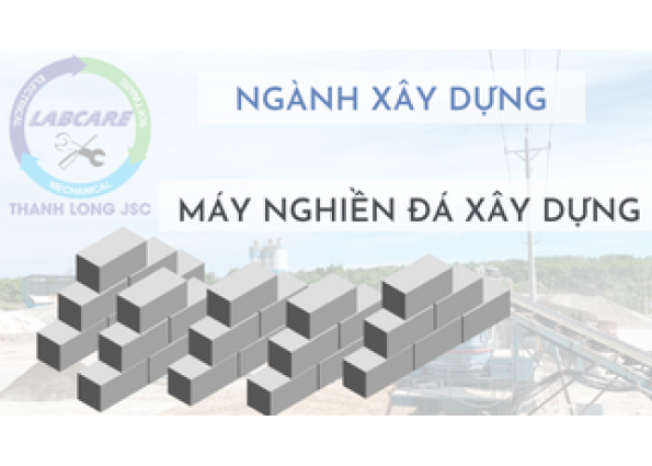 BÁO GIÁ DÂY CHUYỀN MÁY NGHIỀN ĐÁ XÂY DỰNG CÔNG SUẤT CAO TRONG NGÀNH XÂY DỰNG 