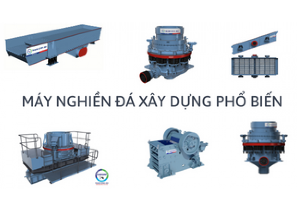 Các loại máy nghiền đá xây dựng phổ biến