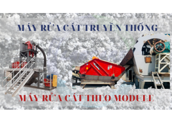 So sánh máy rửa cát truyền thống (dạng guồng, trục xoắn vít) với máy rửa cát dạng module