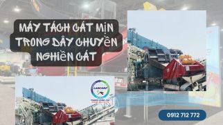 Máy tách cát mịn trong dây chuyền nghiền cát – Giải pháp nâng cao chất lượng cát thành phẩm