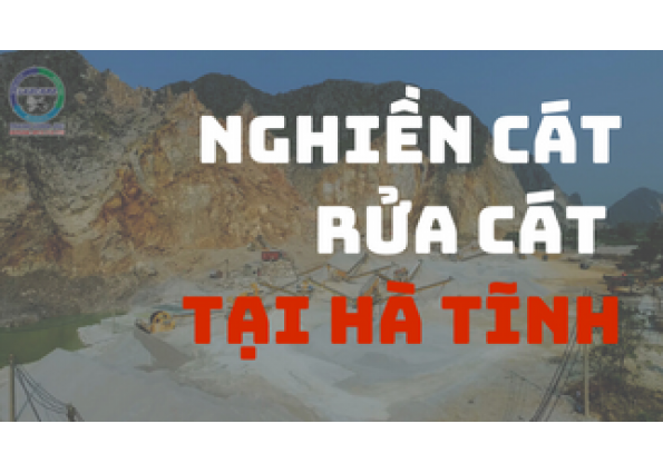 Dây chuyền nghiền cát và rửa cát ướt tại Hà Tĩnh 