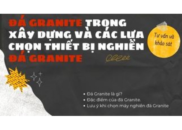 Đá Granite trong xây dựng và các lựa chọn thiết bị nghiền đá Granite