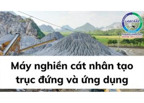 Máy nghiền cát nhân tạo trục đứng và ứng dụng