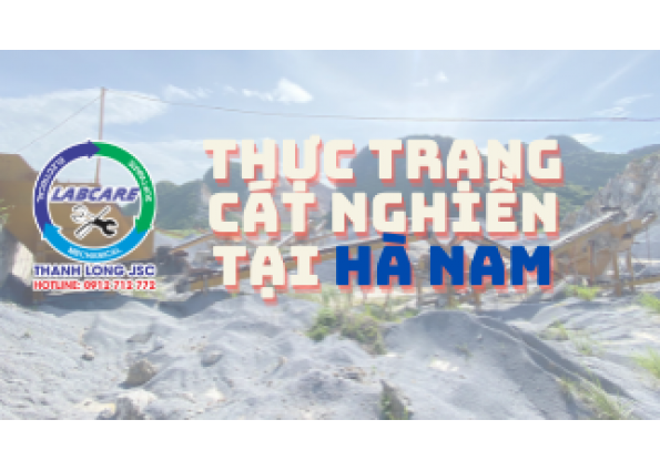 Thực trạng cát nghiền tại Hà Nam 
