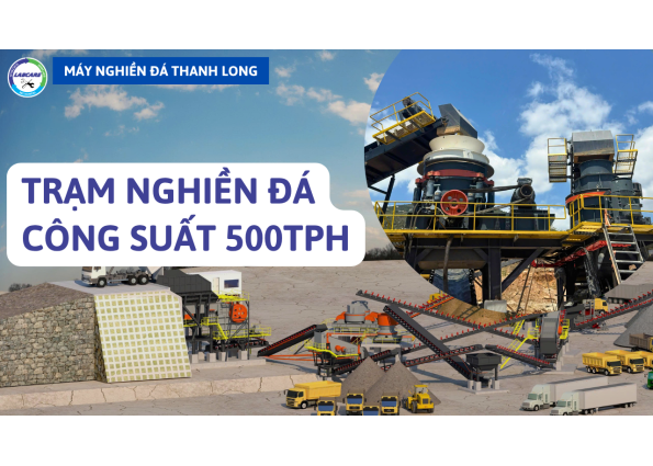 Đầu tư trạm nghiền đá công suất 500 TPH tại Thanh Hóa | Thanh Long JSC